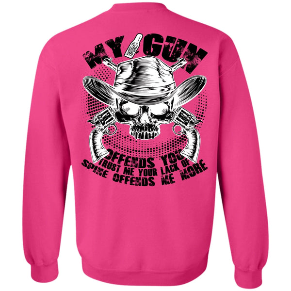 I Love Gunning T Shirt, My Gun Offends You Sweatshirt