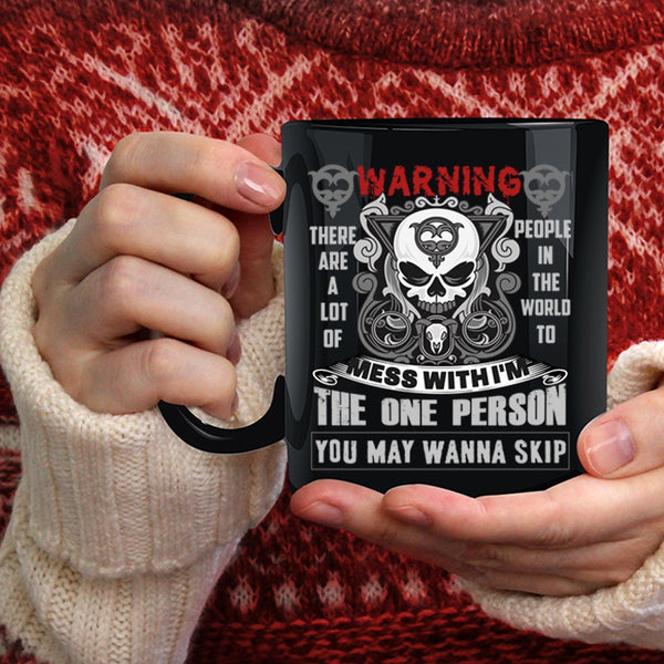 Don't Mess With Me Coffee Mug, Cool Gift For My Friends Coffee Cup