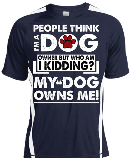 I'm A Dog T Shirt, My Dog Owns Me T Shirt, Cool Shirt