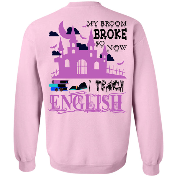 Wait For Halloween T Shirt, My Broom Broke So Now I Teach English Sweatshirt