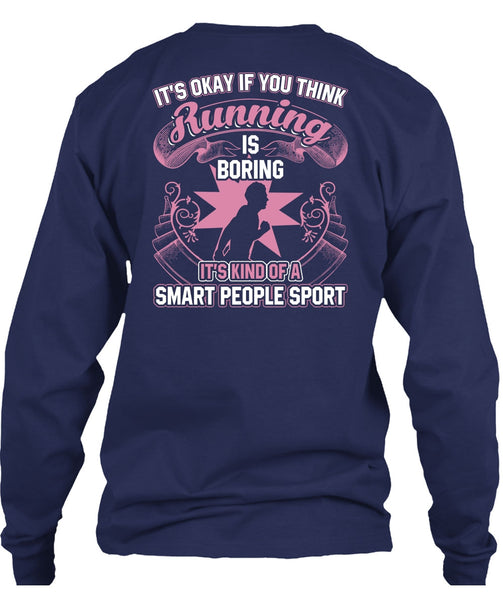 You Think Running Is Boring T Shirt, Smart People Sport T Shirt