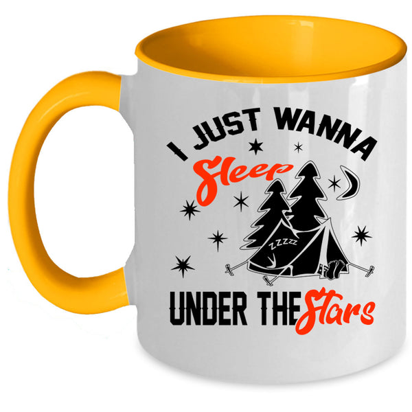 Funny Camping Coffee Mug, I Just Wanna Sleep Under The Stars Accent Mug