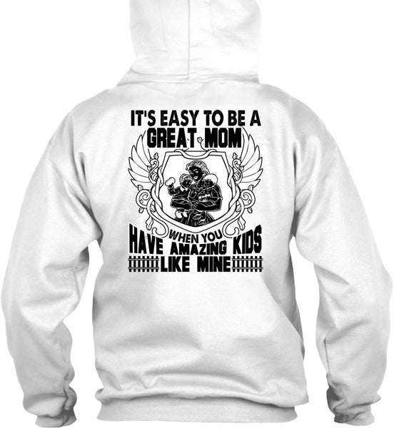 It's Easy To Be A Great Mom T Shirt, I Love Mom T Shirt