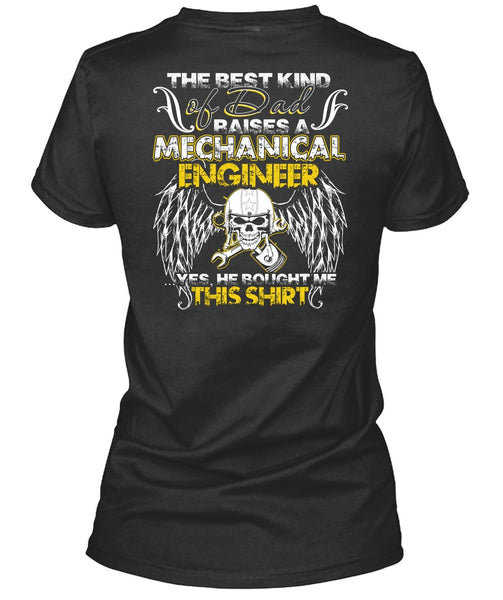 Dad Raises A Mechanical Engineer T Shirt, Being A Mechanic T Shirt