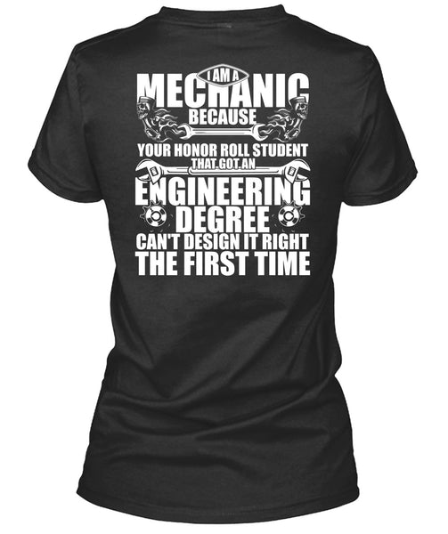 I Am A Mechanic T Shirt, Engineering Degree T Shirt