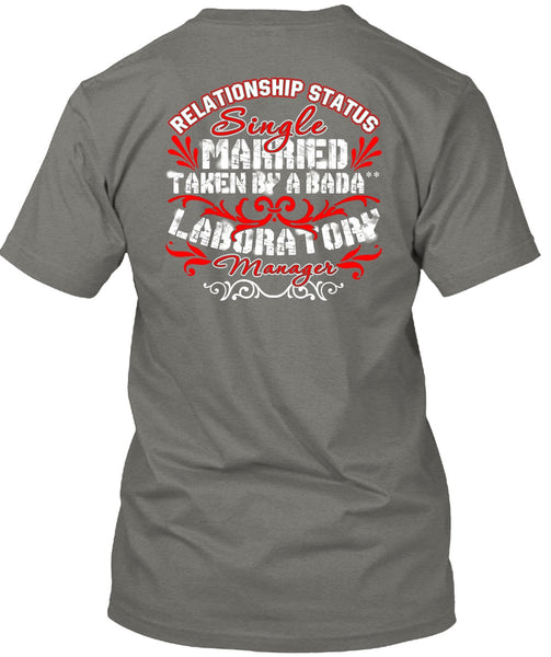 Married Taken By A Laboratory Manager T Shirt, Relationship Status T Shirt