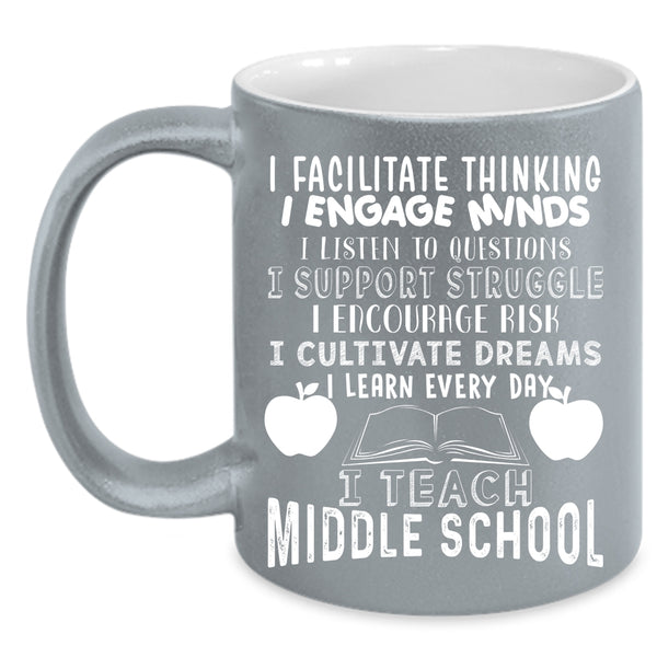 I Teach Middle School Coffee Mug, I Cultivate Dreams I Learn Every Day Coffee Cup