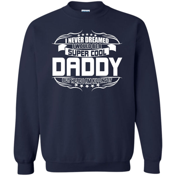 Become A Cool Dad T Shirt, Gift For Dad Sweatshirt