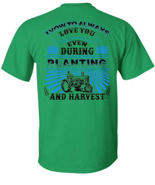 I Vow To Always Love You T Shirt, I Love Farming T Shirt