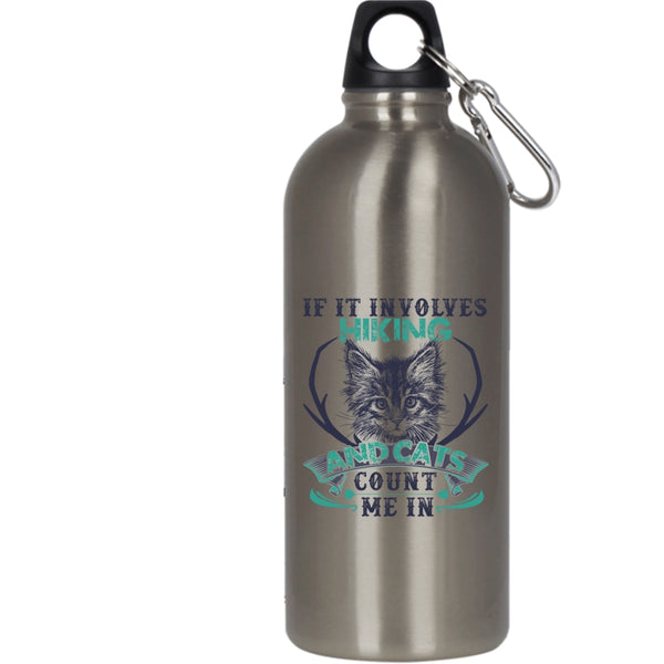 If It Involves Hiking And Cats 20 oz Stainless Steel Bottle,Cute Cat Lovers Outdoor Sports Water Bottle