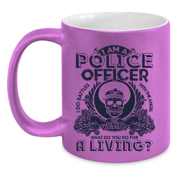 Cool Policemans Coffee Mug, I Am A Police Officer Accent Mug