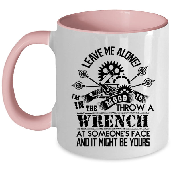 Cool Mechanics Coffee Mug, I'm In The Mood To Throw A Wrench Accent Mug