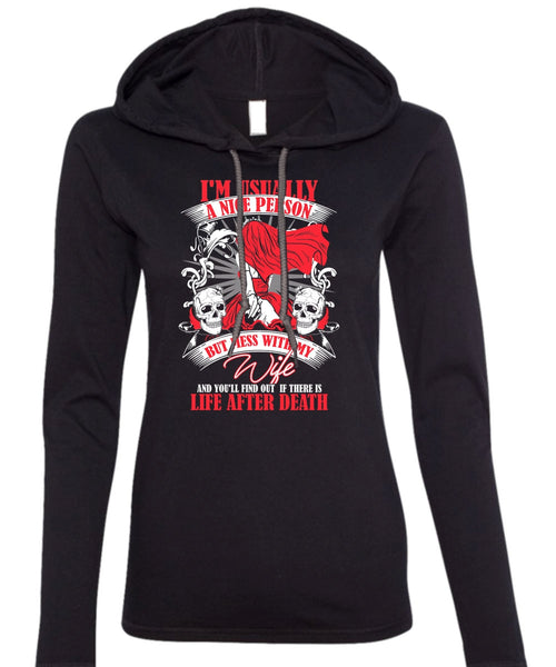 Mess With My Wife T Shirt, Life After Death T Shirt (Anvil Ladies Ringspun Hooded)