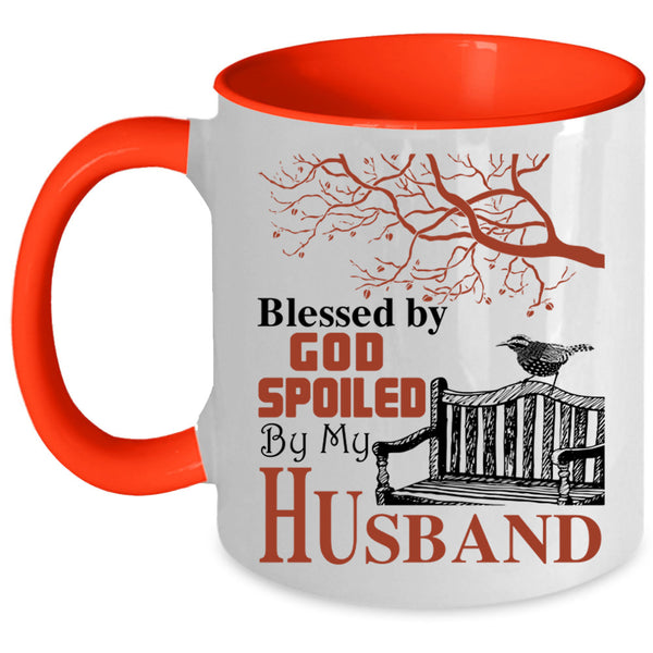 Spoiled By My Husband Coffee Mug, Blessed By God Accent Mug