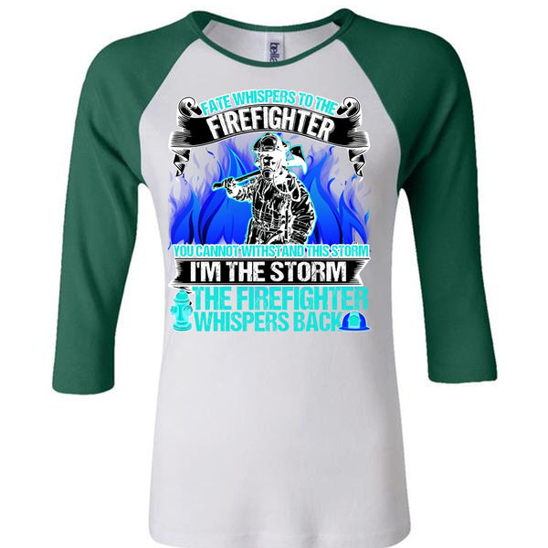 I'm The Storm The Firefighter T Shirt, I Love Firefighter T Shirt, Awesome T-Shirts