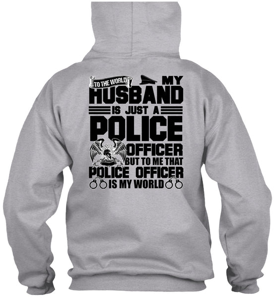 My Husband Is Just A Police Officer T Shirt, I Love Police T Shirt