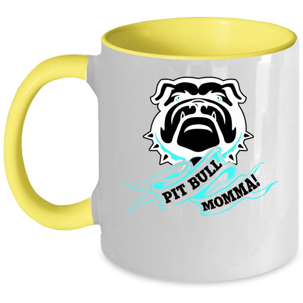 Funny Gift For Mom Coffee Mug, Pit Bull Momma Accent Mug