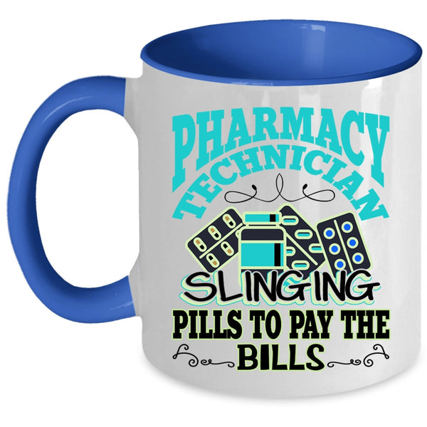 Slinging Pills To Pay The Bills Coffee Mug, Pharmacy Technician Accent Mug