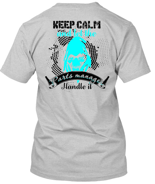 Let The Parts Manager Handle It T Shirt, I Love Manager T Shirt