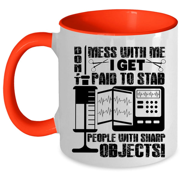 I'm A Nurse Coffee Mug, Don't Mess With Me Accent Mug