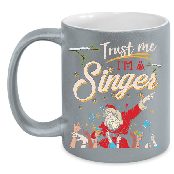 I'm A Singer Coffee Mug, Cute Christmas Gift For Singer Coffee Cup