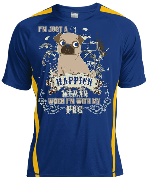 I'm With My Pug T Shirt, I'm Just A Happier Woman T Shirt, Cool Shirt