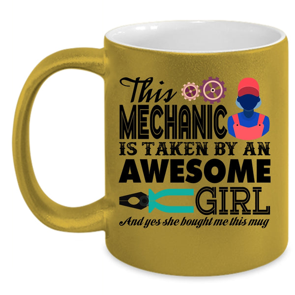 Husband Coffee Mug, This Mechanic Is Taken By An Awesome Girl Accent Mug