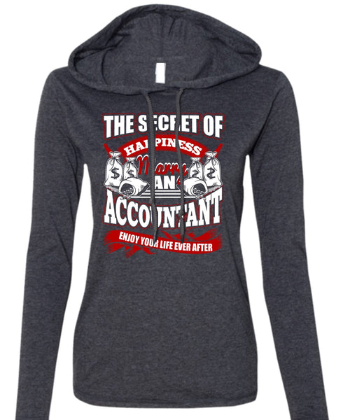 Happiness Marry An Accountant T Shirt, Being An Accountant T Shirt (Anvil Ladies Ringspun Hooded)