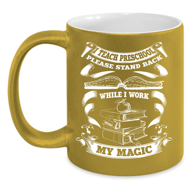 I Teach Preschool Coffee Mug, Awesome Preschool Teacher Coffee Cup