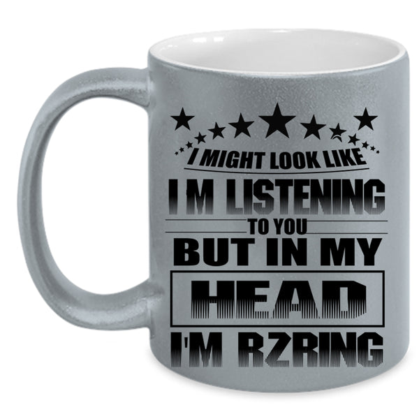 Outdoor Coffee Mug, In My Head I'm Rzring Accent Mug