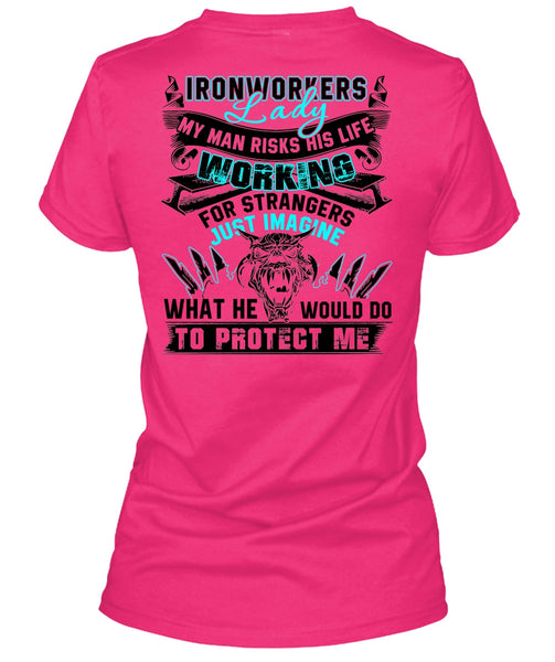 Ironworkers Lady T Shirt, My Man Risks His Life T Shirt