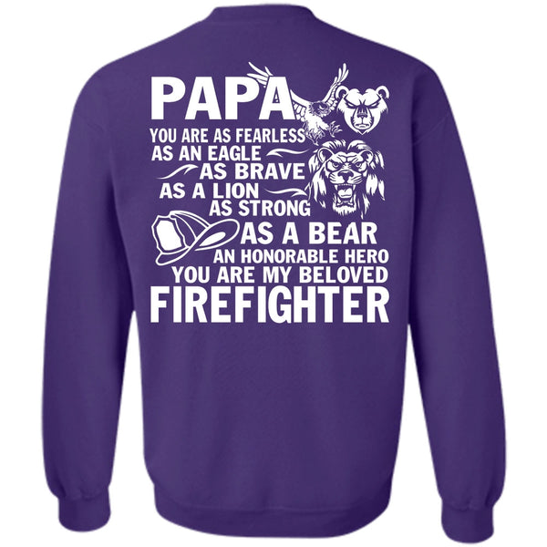 Being A Papa T Shirt, I Love Firefighter Sweatshirt