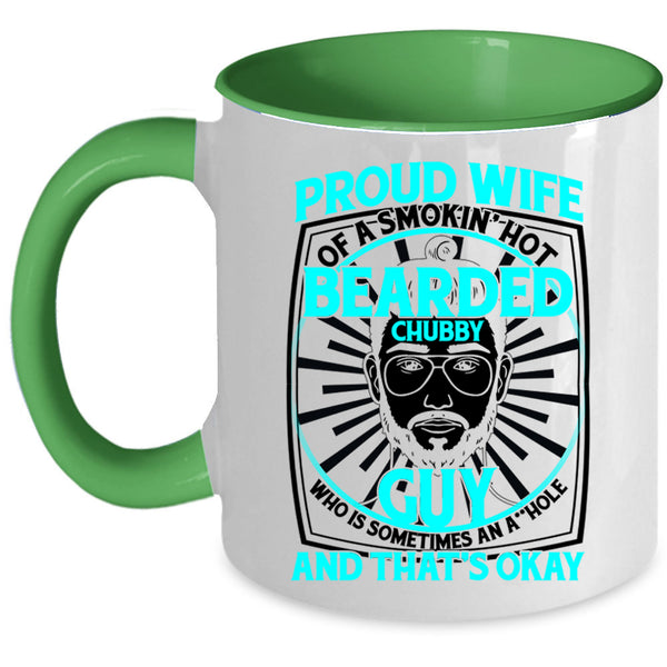 Cool Bearded Chubby Guy Coffee Mug, Proud Wife Of A Hot Bearded Chubby Guy Accent Mug
