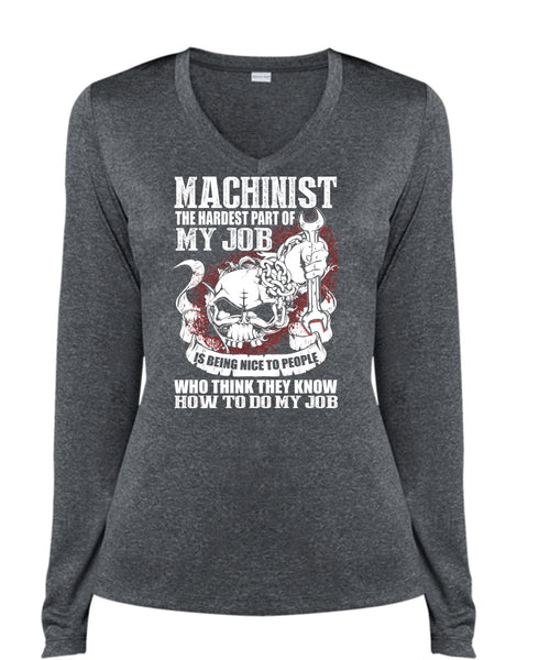 Machinist The Hardest T Shirt, Being A Machinist T Shirt, Cool Shirt (Ladies LS Heather V-Neck)