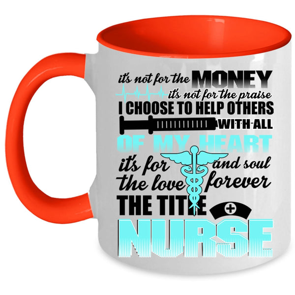 Cute Gift For Nurses Coffee Mug, The Title Nurse Accent Mug