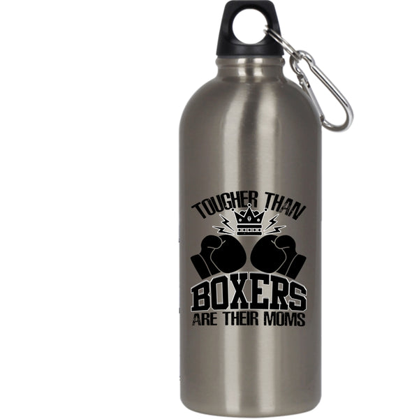 Tougher Than Boxers Are Their Moms 20 oz Stainless Steel Bottle,Awesome Gift For Mom Outdoor Sports Water Bottle