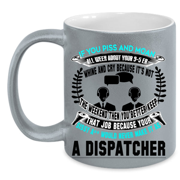 Best Gift For Dispatcher Coffee Mug, Dispatcher Accent Mug