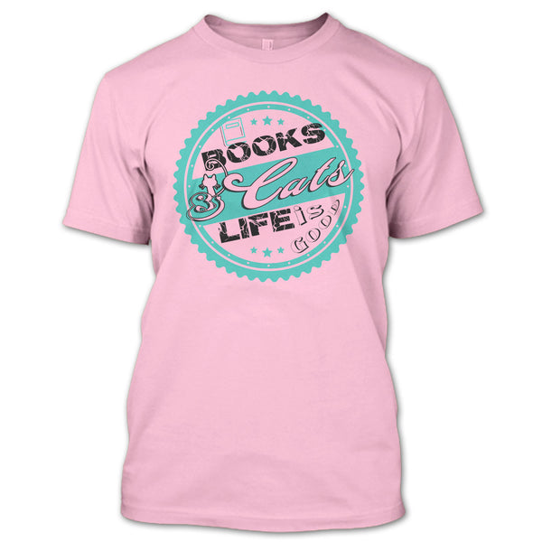 Books & Cat Life Is Good T Shirt, I Love My Cat T Shirt