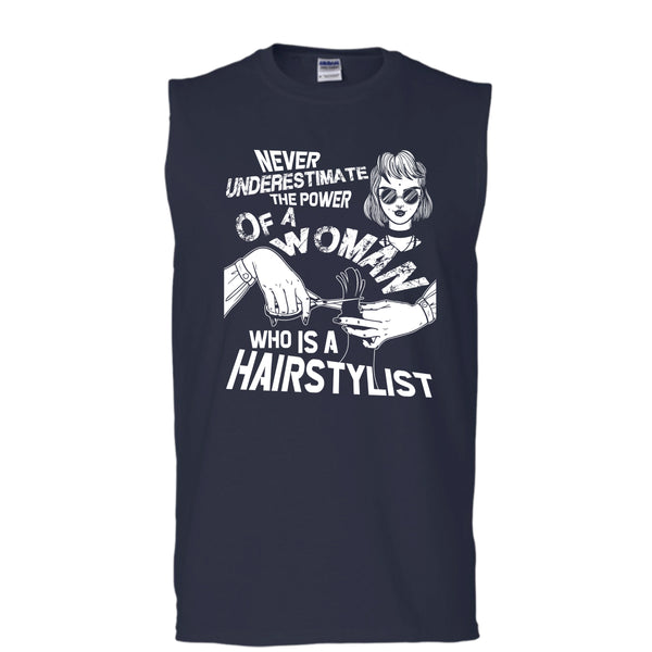 Never Underestimate T Shirt, Woman Who Is A Hair Stylist Tank Top (Men's Cotton Sleeveless)