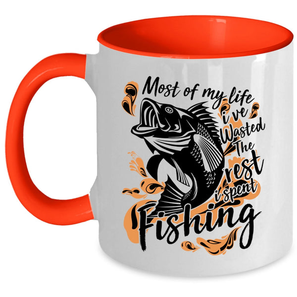 I Spent Fishing Coffee Mug, Most Of My Life Accent Mug