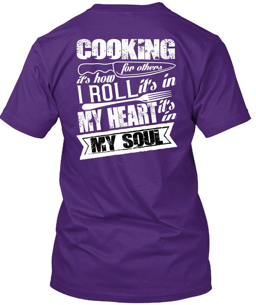 Cooking For Others T Shirt, It's In My Soul T Shirt