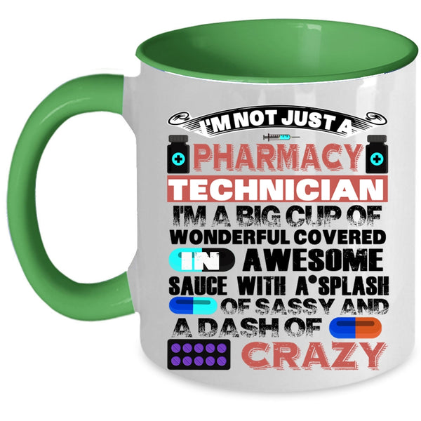 Cool Coffee Mug, I'm Not Just A Pharmacy Technician Accent Mug