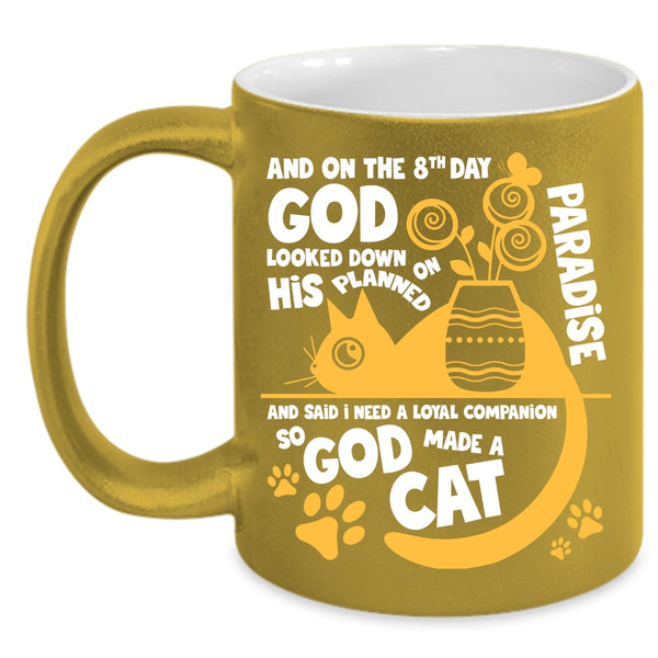 On The 8th Day God Made A Cat Coffee Mug, Lovely Cat Lover Coffee Cup