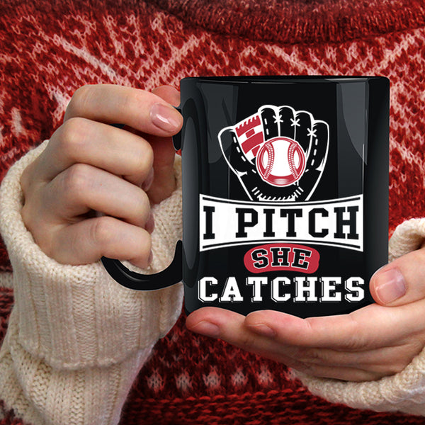 I Pitch She Catches Coffee Mug, Cool Softball Coffee Cup