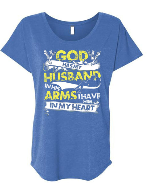 God Has My Husband T Shirt, I Have Him In My Heart T Shirt, Cool Shirt (Ladies' Triblend Dolman Sleeve)
