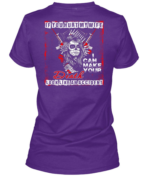 If You Hurt My Wife T Shirt, Death Look Like An Accident T Shirt
