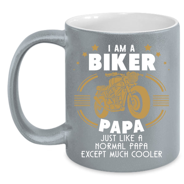 I Am A Biker Papa Coffee Mug, Cool Papa Coffee Cup