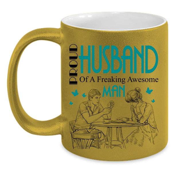 Awesome Man Coffee Mug, Proud Husband Of An Awesome Man Accent Mug