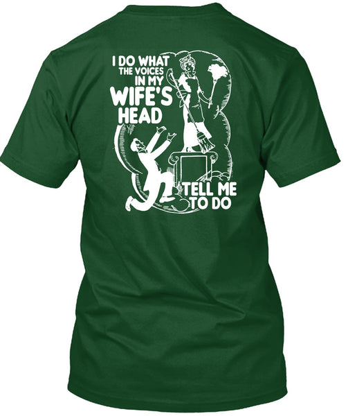 I Do What The Voices In My Wife's Head T Shirt, Being A Husband T Shirt