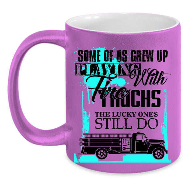 Cool Fire Trucker Coffee Mug, Grew Up Playing With Fire Trucks Accent Mug